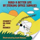 Build a Better Life by Stealing Office Supplies