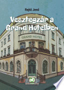 Vesztegzr a Grand Hotelben