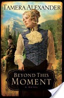 Beyond This Moment (Timber Ridge Reflections Book #2)