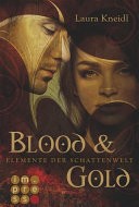 Elemente der Schattenwelt, Band 1: Blood & Gold