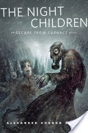 The Night Children: An Escape From Furnace Story