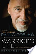 Paulo Coelho: A Warrior's Life