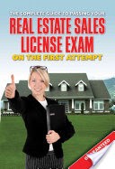 The Complete Guide to Passing Your Real Estate Sales License Exam on the First Attempt