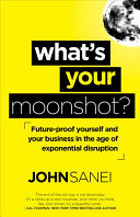 What's Your Moonshot