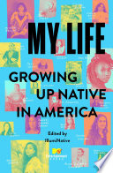 My Life: Growing Up Native in America