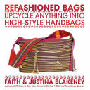 Refashioned Bags