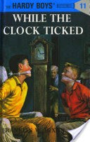 Hardy Boys 11: While the Clock Ticked
