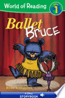 World of Reading: Mother Bruce: Ballet Bruce