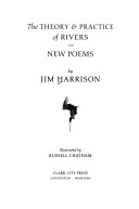 The theory & practice of rivers and new poems