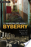 The Philadelphia State Hospital at Byberry