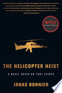 The Helicopter Heist