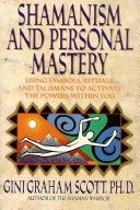 Shamanism and Personal Mastery