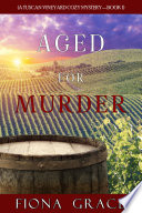 Aged for Murder (A Tuscan Vineyard Cozy MysteryBook 1)