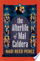 The Afterlife of Mal Caldera