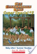 Baby-Sitters Club Super Special #2: Baby-sitters' Summer Vacation!