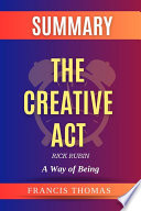 The Creative Act: A Way of Being by Rick Rubin Summary