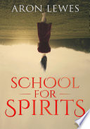 School for Spirits: A Dead Girl and a Samurai