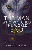 The Man Who Watched the World End