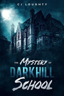 The Mystery of Darkhill School