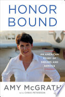 Honor Bound: An American Story of Dreams and Service