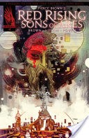 Pierce Brown's Red Rising: Son Of Ares #1