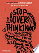 Stop Overthinking