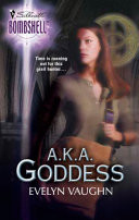 A.k.a. Goddess (Mills & Boon Silhouette)