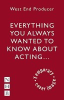 Everything You Always Wanted to Know about Acting, But Were Afraid to Ask, Dear