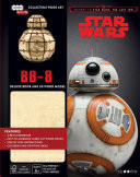 IncrediBuilds: Journey to Star Wars: The Last Jedi: BB-8 Deluxe Book and Model S