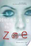 Holding On to Zoe