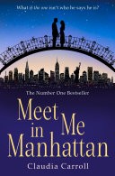 Meet Me In Manhattan: A sparkling, feel-good romantic comedy to whisk you away !
