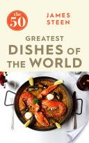 The 50 Greatest Dishes of the World