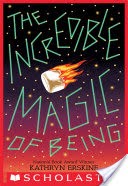 The Incredible Magic of Being