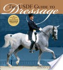 The USDF Guide to Dressage