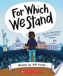For Which We Stand: How Our Government Works and Why It Matters