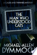 The Man Who Understood Cats