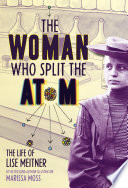 The Woman Who Split the Atom