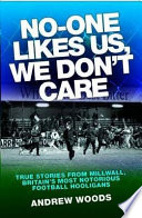 No One Likes Us, We Don't Care
