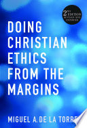 Doing Christian Ethics from the Margins: Second Edition Revised and Expanded