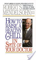 How to Raise a Healthy Child