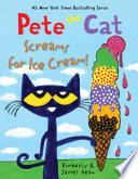 Pete the Cat Screams for Ice Cream!