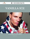 Vanilla Ice 41 Success Facts - Everything you need to know about Vanilla Ice