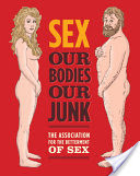 Sex: Our Bodies, Our Junk