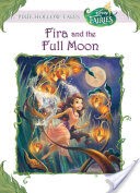 Disney Fairies: Fira and the Full Moon