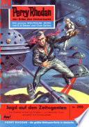 Perry Rhodan 269: Jagd auf den Zeitagenten