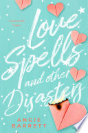 Love Spells and Other Disasters