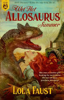 Wet Hot Allosaurus Summer