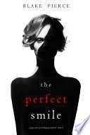 The Perfect Smile (A Jessie Hunt Psychological Suspense ThrillerBook Four)