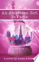 An American Girl in Paris (The American Girl in Paris Series, #1)