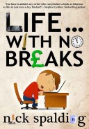 Life... With No Breaks